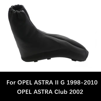 Za OPEL ASTRA II G 1998 1999 2000 - 2010 Astra Club 2002 Avto Gear Shift Gumb Gaitor Ročno Zavoro Boot ročno zavoro Gaiter Boot