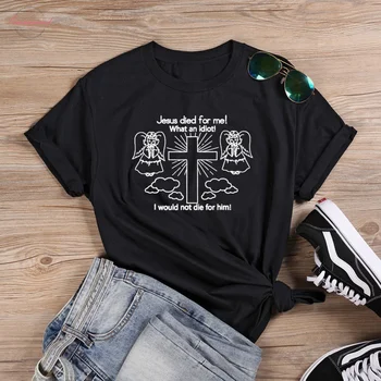 Sunfiz YF Jezus je Umrl Zame kateri Idiot Umetnosti T-shirt Unisex Ženske Grafični Grunge Hipster Moda Cotton Tee Vrh Tshirt