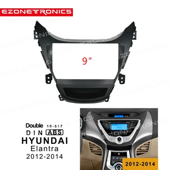 2Din Avto DVD Audio Posnetek Vgradnjo Adapter Dash Trim Kompleti Facia Plošča 9 inch Za Hyundai Elantra za obdobje 2012-Double Din Radio Predvajalnik